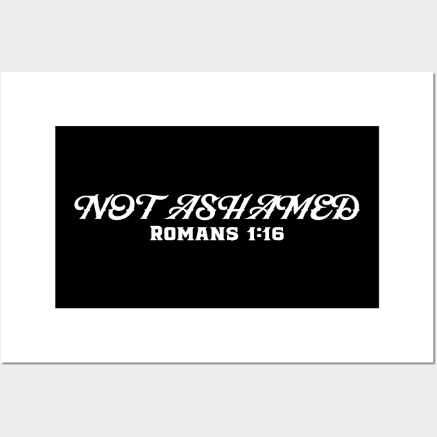 Not Ashamed Christian Faith Wall Art by GraceFieldPrints